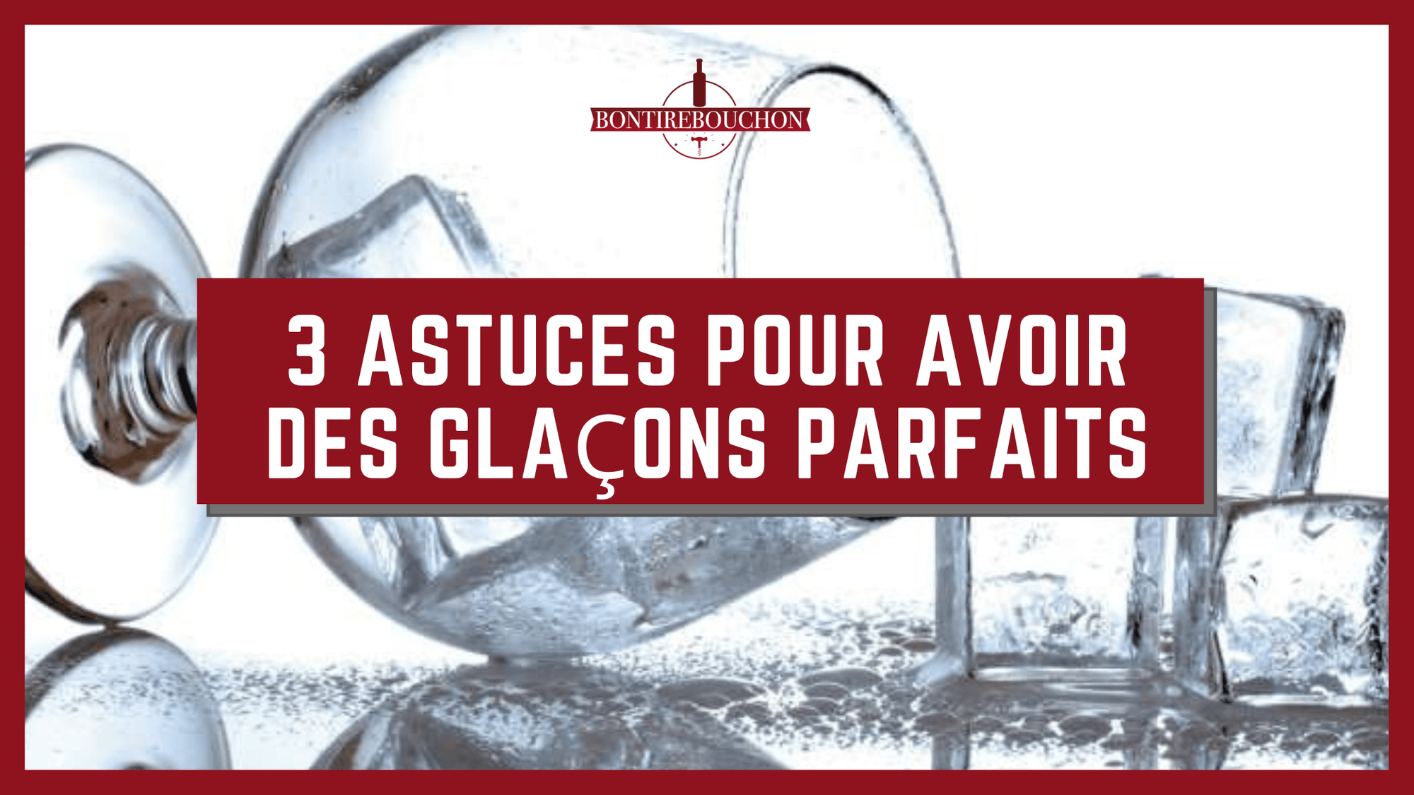 3 Astuces pour Avoir des Glaçons Parfaits